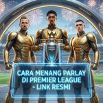 Cara Menang Parlay di Premier League Link Resmi Terbaru Proplay88